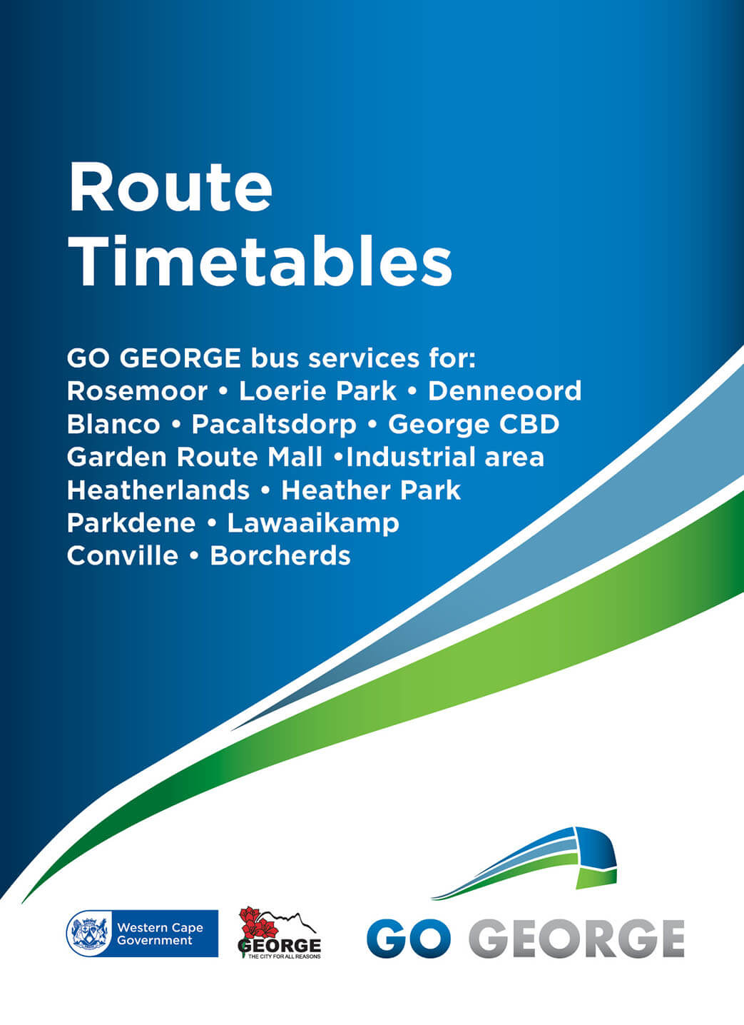 Thumbnail to be clicked on to download the Route Timetables for Rosemoor, Loerie Park, Denneoord, Blanco, Pacaltsdorp, George CBD, Garden Route Mall, Industrial Area, Heatherlands, Heather Park, Parkdene, Lawaaikamp, Conville and Borcherds.