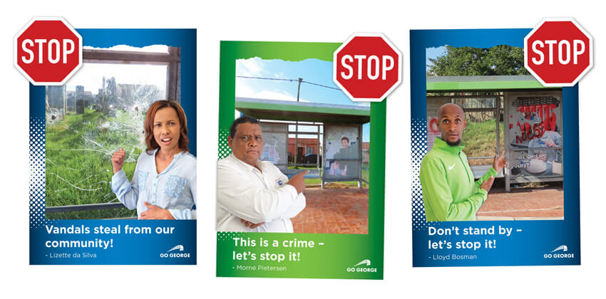 Posters with the six anti-vandalism campaign ambassadors can now be seen all over town, expressing their views regarding vandalism of GO GEORGE buses and infrastructure. 